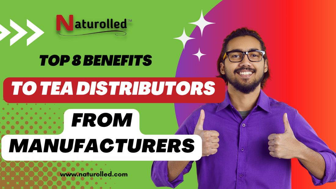 Benefits to Tea Distributors in India from Tea Manufacturers