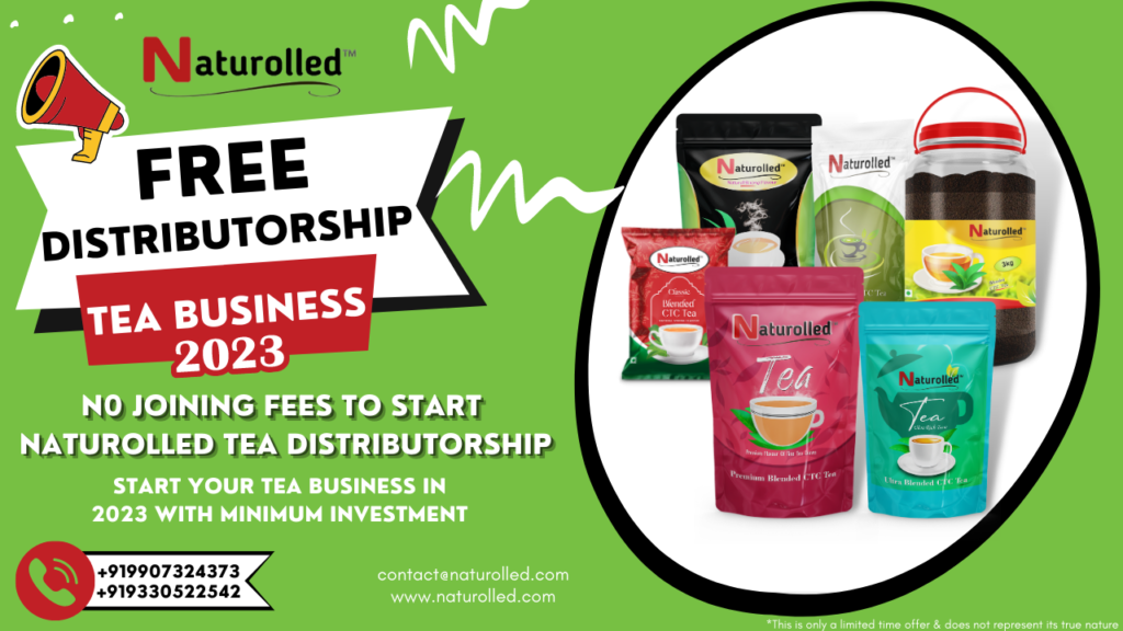 Free CTC Tea Distributorship and Wholesale From Naturolled