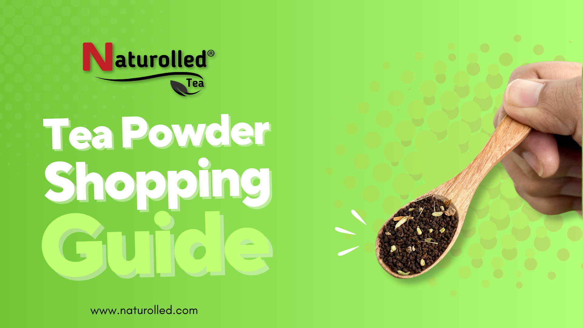 Indian Tea Powder Online Shopping Guide – Naturolled Tea