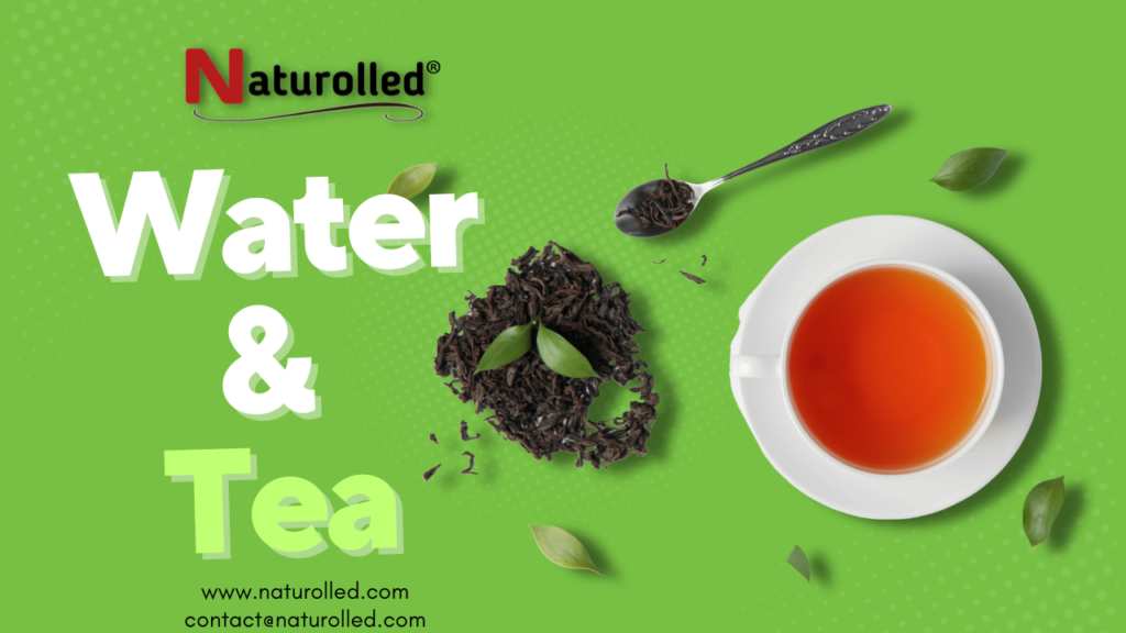 water and tea